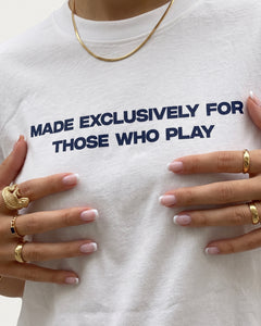 "FOR THOSE WHO PLAY" SHIRT